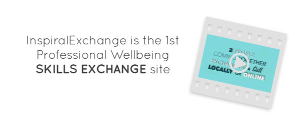 Inspiral Exchange is the 1st Professional Wellbeing SKILLS EXCHANGE SITE